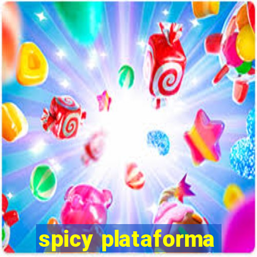 spicy plataforma